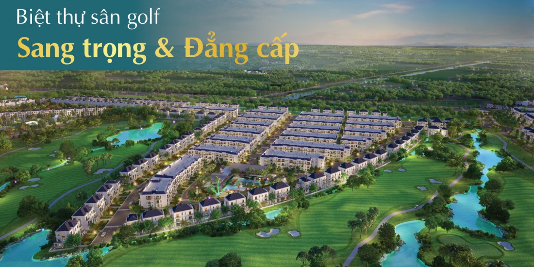 Biệt thự sân Golf Sang trọng và đẳng cấp